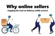 Why are online sellers closing the Cash on Delivery (COD) option?